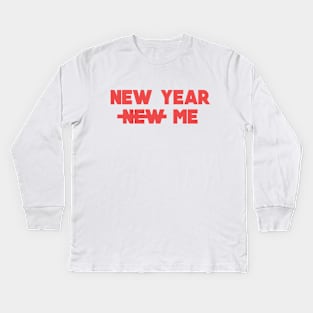 New year not new me Kids Long Sleeve T-Shirt